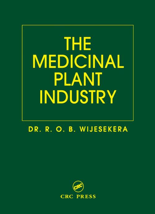 Cover of the book The Medicinal Plant Industry by R. O. B. Wijesekera, CRC Press