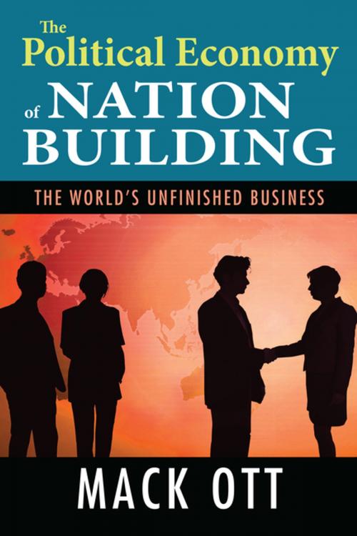 Cover of the book The Political Economy of Nation Building by Mack Ott, Taylor and Francis
