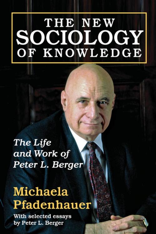 Cover of the book The New Sociology of Knowledge by Michaela Pfadenhauer, Taylor and Francis