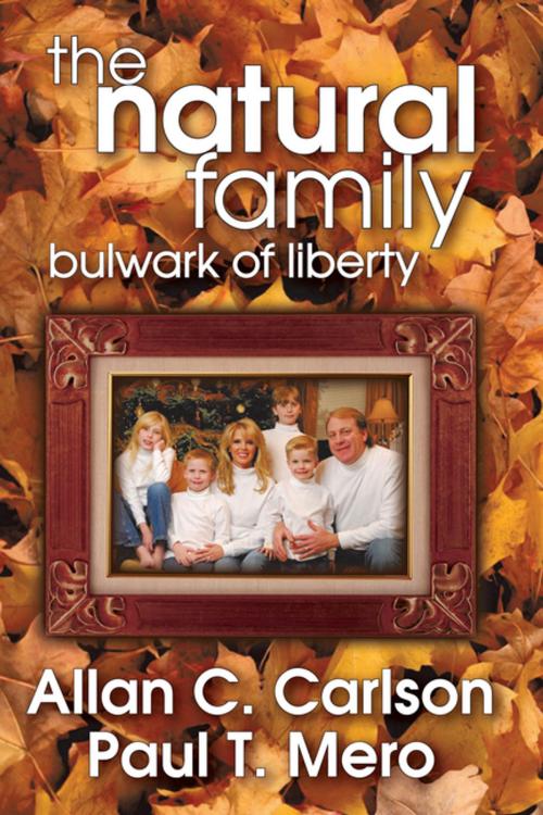 Cover of the book The Natural Family by Allan C. Carlson, Taylor and Francis