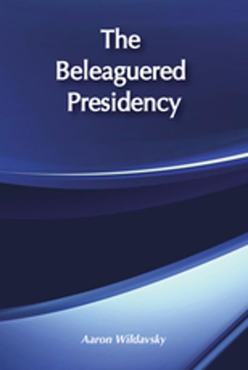 Cover of the book The Beleaguered Presidency by , Taylor and Francis