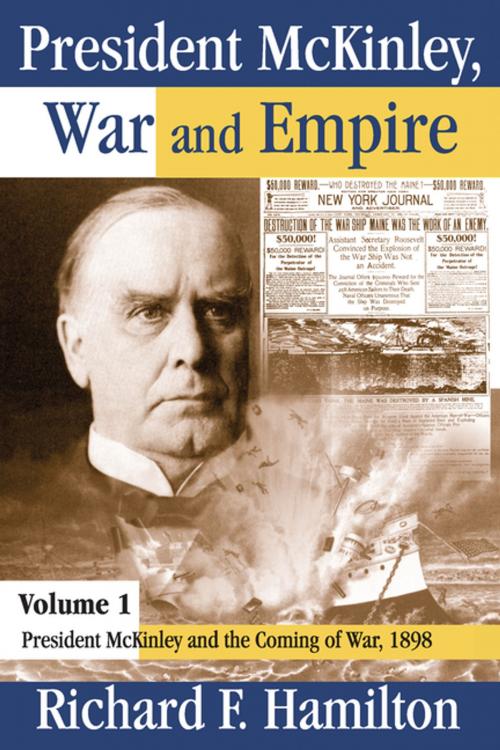 Cover of the book President McKinley, War and Empire by Richard F. Hamilton, Taylor and Francis