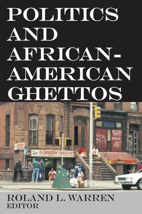 Cover of the book Politics and African-American Ghettos by Roland L. Warren, Taylor and Francis