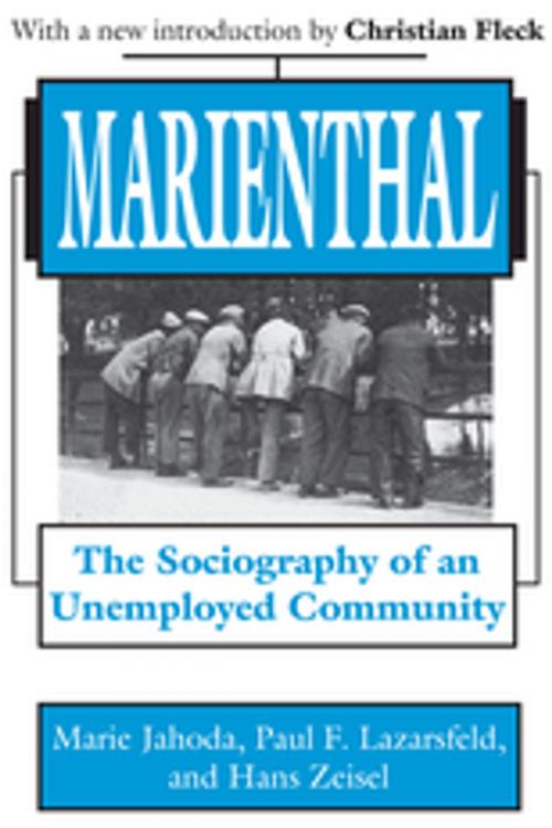 Cover of the book Marienthal by Marie Jahoda, Paul F. Lazarsfeld, Hans Zeisel, Taylor and Francis