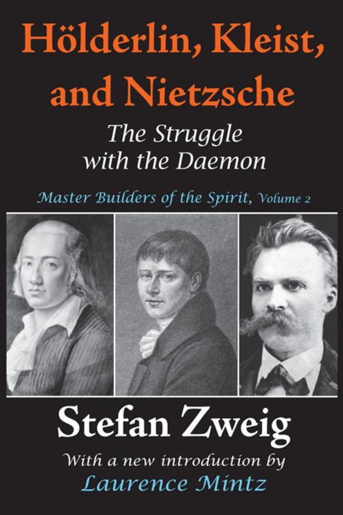 Cover of the book Holderlin, Kleist, and Nietzsche by Stefan Zweig, Taylor and Francis