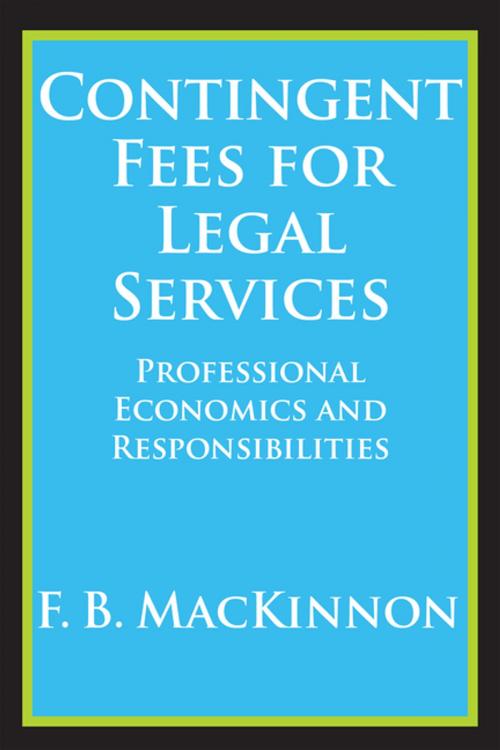 Cover of the book Contingent Fees for Legal Services by F.B. MacKinnon, Taylor and Francis