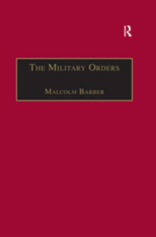 Cover of the book The Military Orders Volume I by , Taylor and Francis