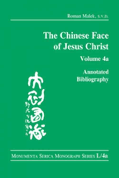 Cover of the book The Chinese Face of Jesus Christ by Roman Malek, Taylor and Francis