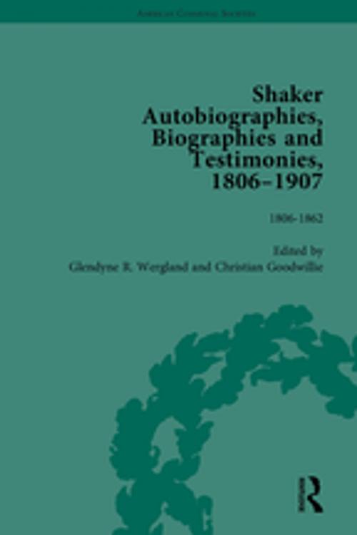 Cover of the book Shaker Autobiographies, Biographies and Testimonies, 1806 - 1907 Vol 1 by GlendyneR Wergland, Taylor and Francis