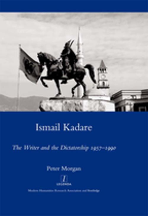 Cover of the book Ismail Kadare by Peter Morgan, Taylor and Francis