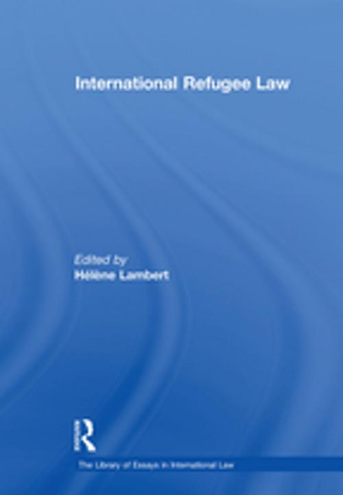 Cover of the book International Refugee Law by , Taylor and Francis