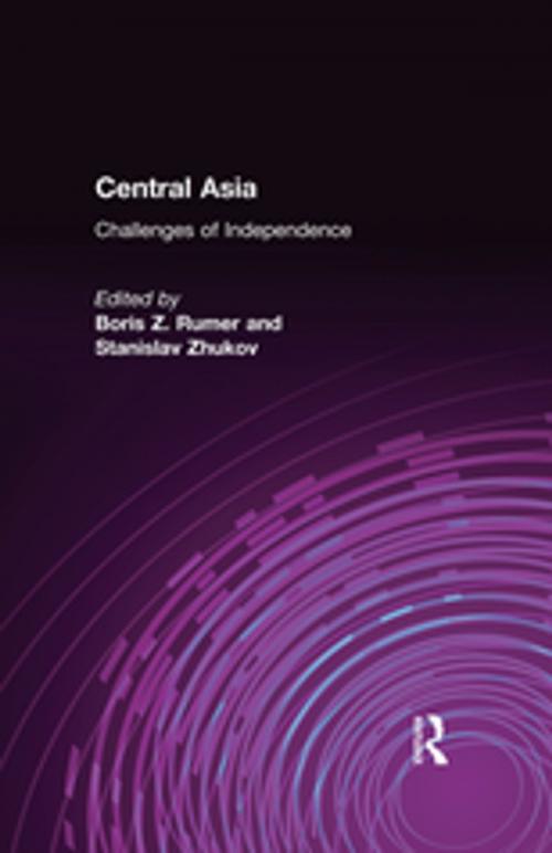 Cover of the book Central Asia: Challenges of Independence by BorisZ. Rumer, Taylor and Francis