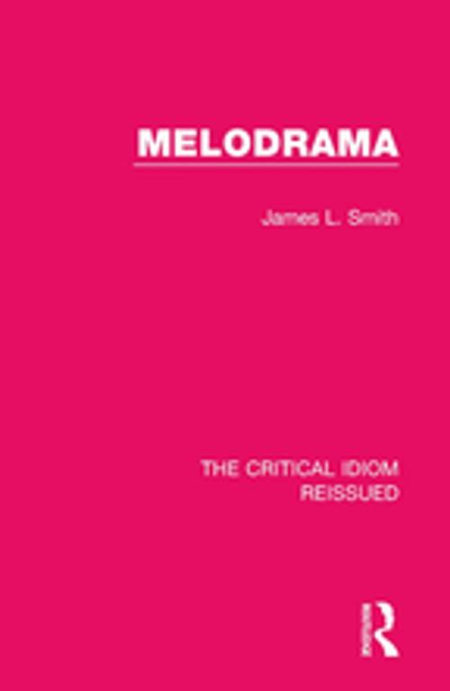 Cover of the book Melodrama by James L. Smith, Taylor and Francis