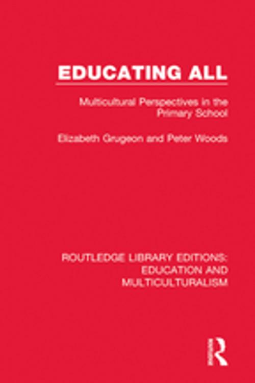 Cover of the book Educating All by Elizabeth Grugeon, Peter Woods, Taylor and Francis