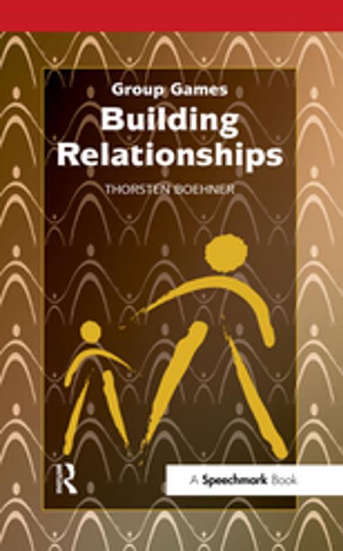 Cover of the book Building Relationships by Thorsten Boehner, Lilo Seelos, Taylor and Francis