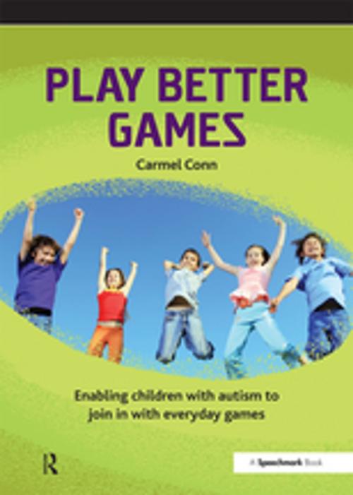 Cover of the book Play Better Games by Carmel Conn, Taylor and Francis