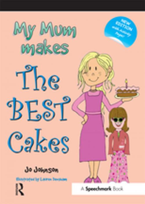 Cover of the book My Mum Makes the Best Cakes by Jo Johnson, Taylor and Francis