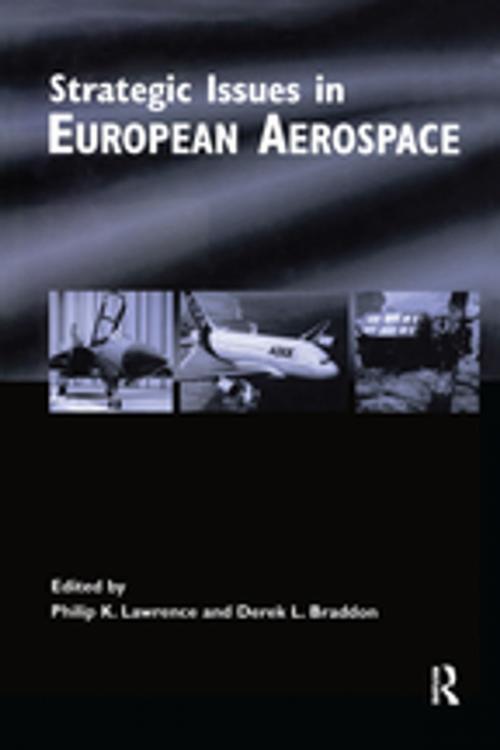 Cover of the book Strategic Issues in European Aerospace by Philip Lawrence, Derek Braddon, Taylor and Francis