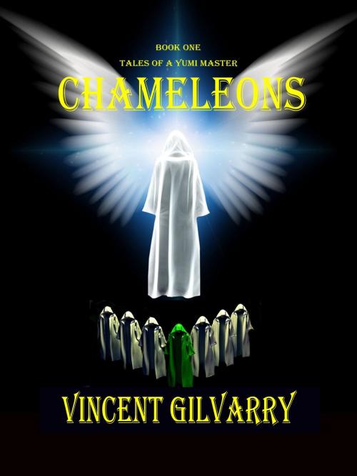 Cover of the book Chameleons by Vincent Gilvarry, Vincent Gilvarry