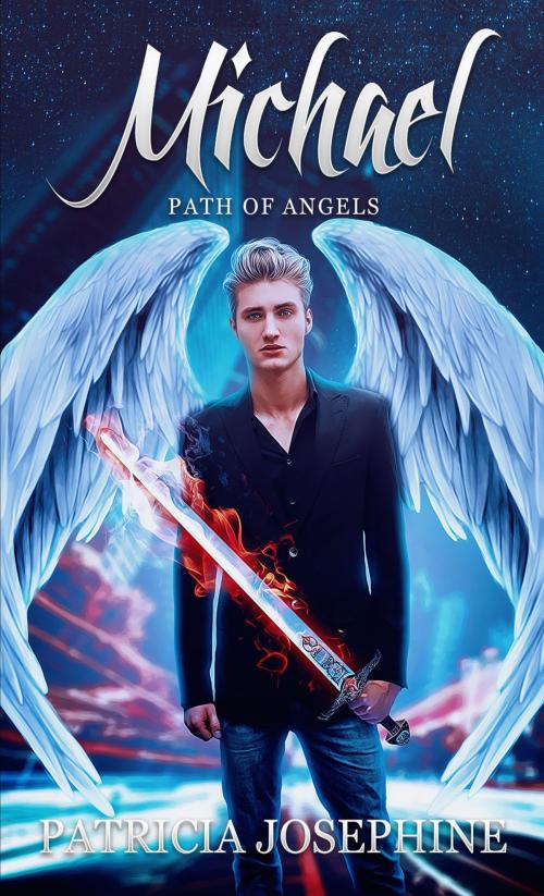 Cover of the book Michael, Path of Angels Book 1 by Patricia Josephine, Patricia Josephine