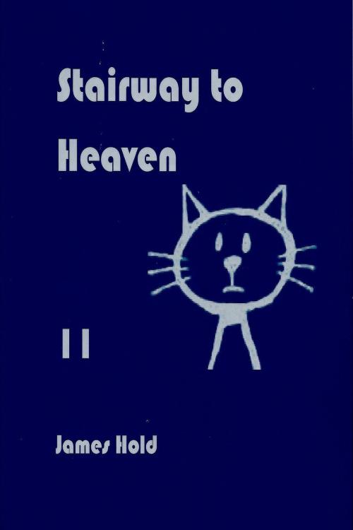 Cover of the book Stairway to Heaven by James Hold, James Hold