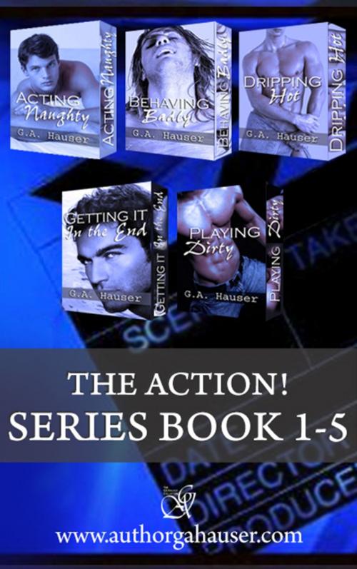 Cover of the book The Action! Series Box set Book 1-5 by GA Hauser, GA Hauser