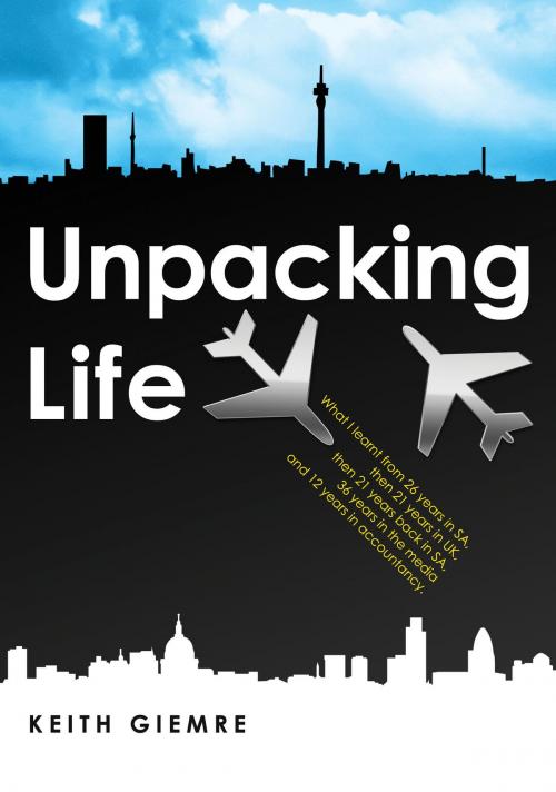 Cover of the book Unpacking Life by Keith Giemre, Keith Giemre