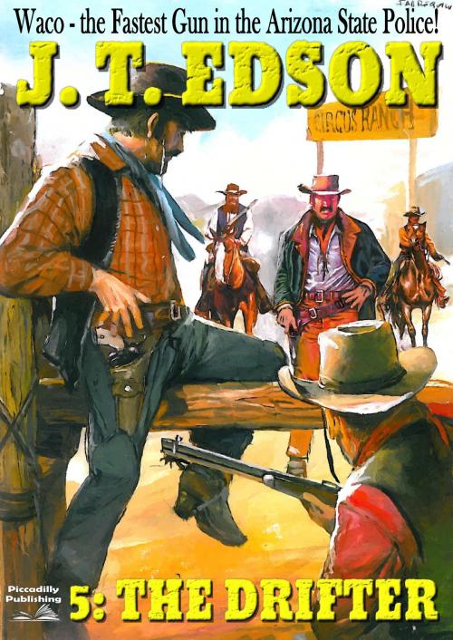 Cover of the book Waco 5: The Drifter by J.T. Edson, Piccadilly Publishing