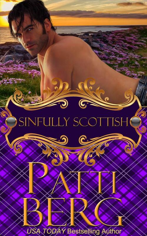 Cover of the book Sinfully Scottish by Patti Berg, Hidden Creek Publishing