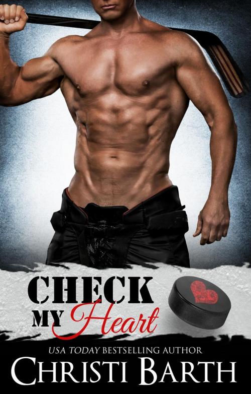 Cover of the book Check My Heart by Christi Barth, Christi Barth