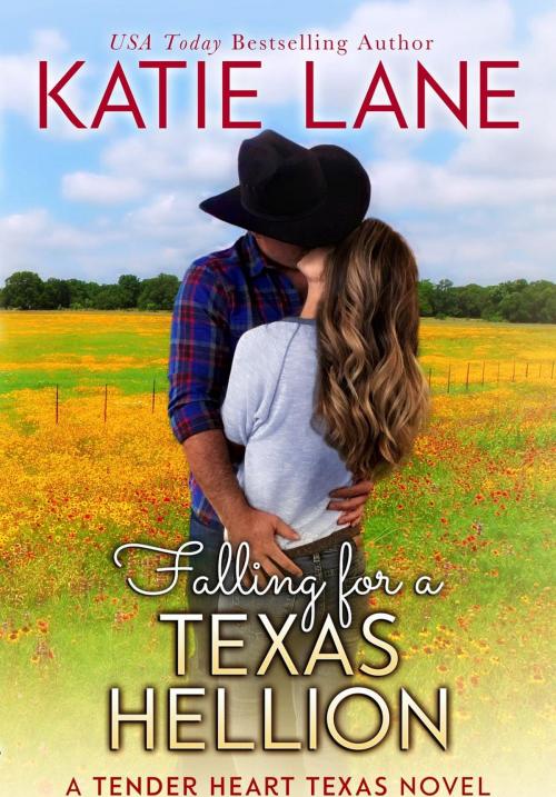 Cover of the book Falling for a Texas Hellion by Katie Lane, Katie Lane