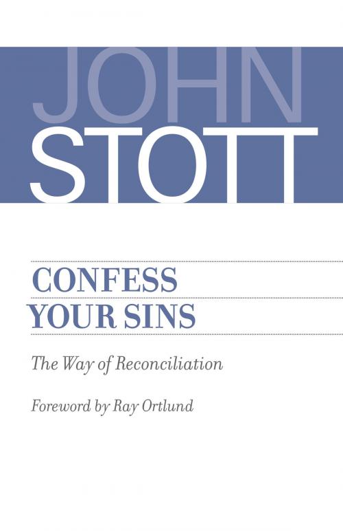 Cover of the book Confess Your Sins by John Stott, Wm. B. Eerdmans Publishing Co.