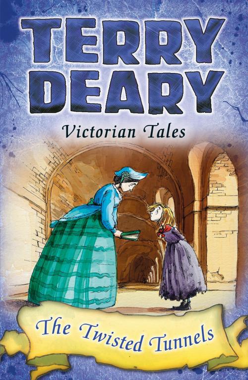 Cover of the book Victorian Tales: The Twisted Tunnels by Terry Deary, Bloomsbury Publishing