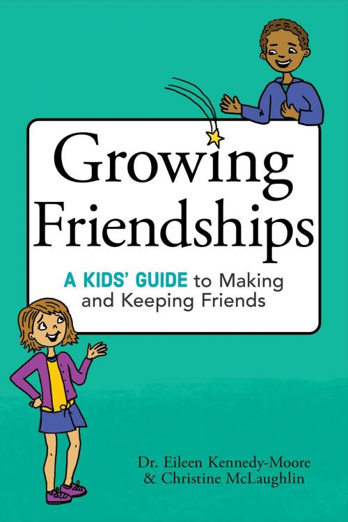 Cover of the book Growing Friendships by Dr. Eileen Kennedy-Moore, Christine McLaughlin, Aladdin/Beyond Words