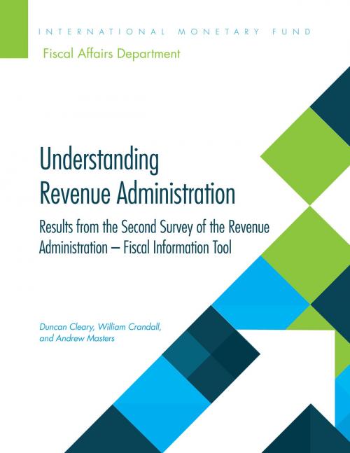 Cover of the book Understanding Revenue Administration by Duncan Cleary, INTERNATIONAL MONETARY FUND