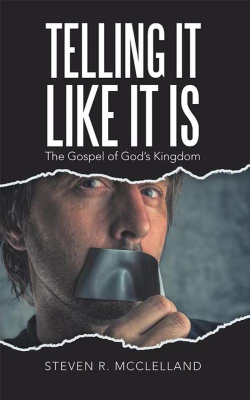 Cover of the book Telling It Like It Is by Steven R. McClelland, Trafford Publishing