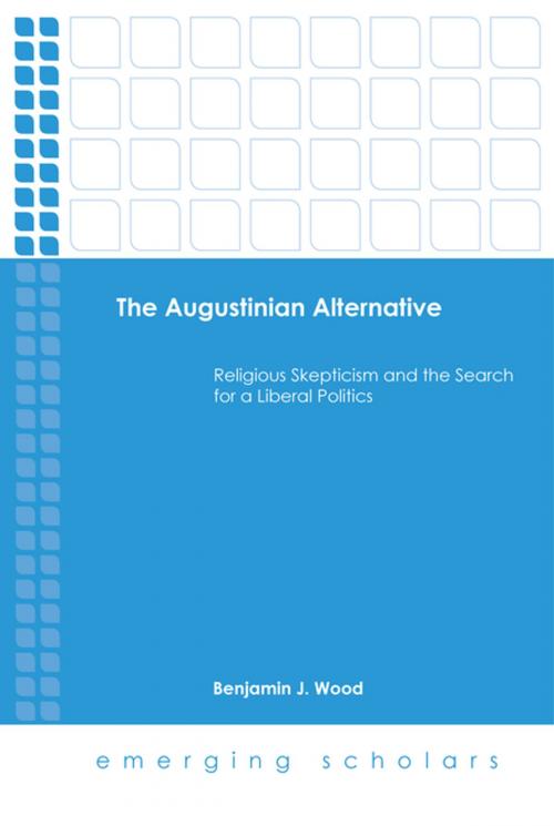 Cover of the book The Augustinian Alternative by Benjamin J. Wood, Fortress Press