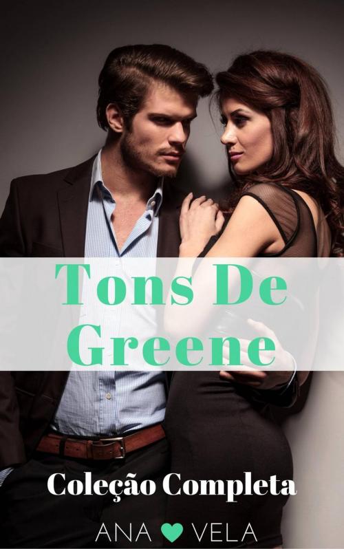 Cover of the book Tons De Greene (Coleção Completa) by Ana Vela, Babelcube Inc.