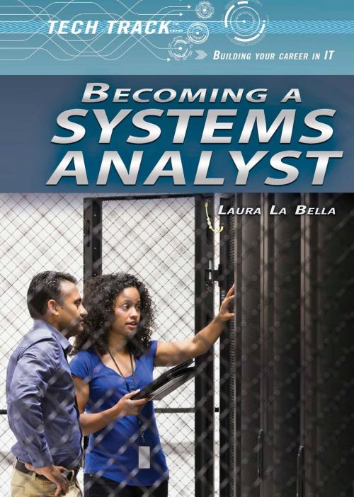 Cover of the book Becoming a Systems Analyst by Laura La Bella, The Rosen Publishing Group, Inc