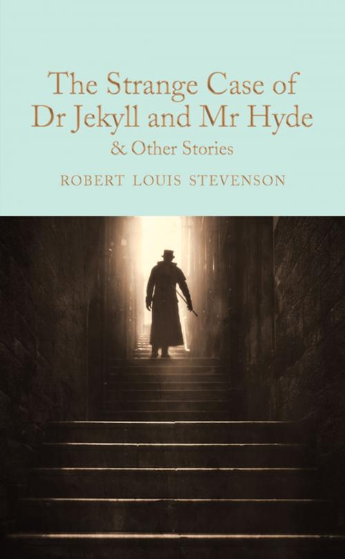 Cover of the book The Strange Case of Dr Jekyll and Mr Hyde and other stories by Robert Louis Stevenson, Pan Macmillan