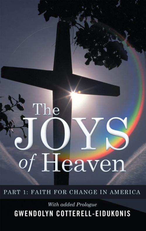 Cover of the book The Joys of Heaven by Gwendolyn Cotterell-Eidukonis, WestBow Press