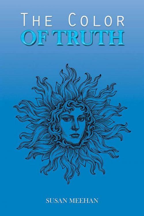 Cover of the book The Color of Truth by Susan Meehan, Xlibris US