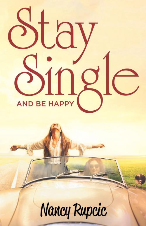 Cover of the book Stay Single by Nancy Rupcic, FriesenPress