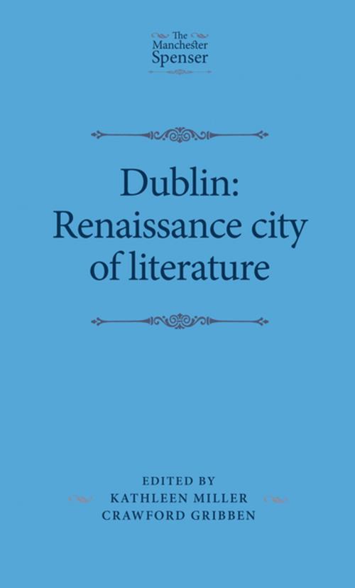 Cover of the book Dublin: Renaissance city of literature by , Manchester University Press