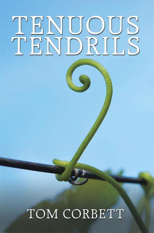 Cover of the book Tenuous Tendrils by Tom Corbett, Xlibris US