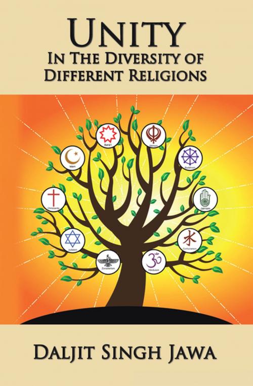 Cover of the book Unity in the Diversity of Different Religions by Daljit Singh Jawa, Xlibris US