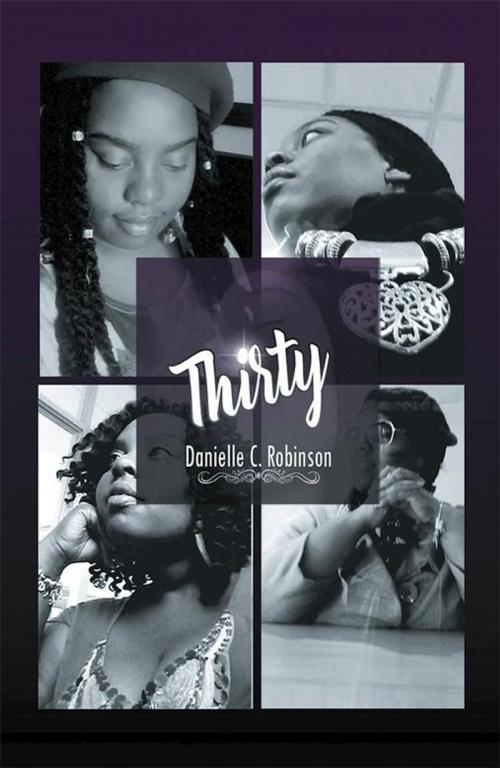 Cover of the book Thirty by Danielle C. Robinson, Xlibris US