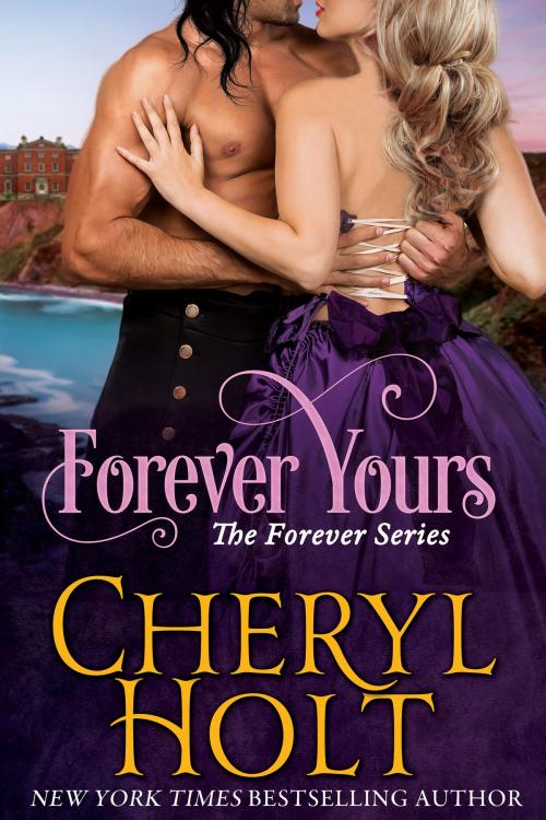 Cover of the book Forever Yours by Cheryl Holt, BookBaby