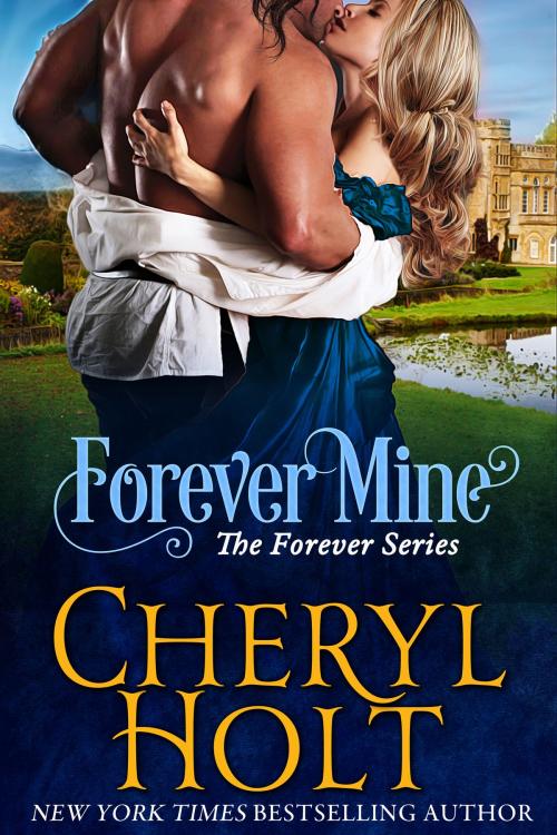 Cover of the book Forever Mine by Cheryl Holt, BookBaby