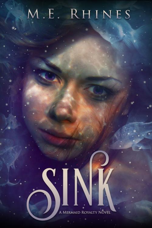 Cover of the book Sink by M.E. Rhines, Clean Teen Publishing, Inc.